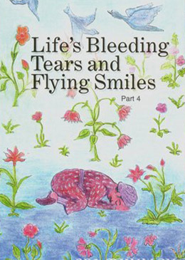 Life’s Bleeding Tears and Flying Smiles - ein Buch von Sri Chinmoy